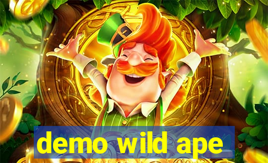 demo wild ape